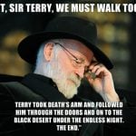 Terry-Pratchett-in-olmeden-hemen-once-soyledigi-son-sozleri-sonda-sör-terry-birlikte-yurumek-zorundayiz-olumun-koluna-dolanip-onu-kapilar-boyunca-siyah-bir-gece-altinda-siyah-bir-col-uzerinde-takip-etti