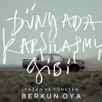 Dünyada Karşılaşmış Gibi – Berkun Oya