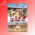Ay-Lav-Yu-2010-IMDb-5-5-son-yillara-damga-vuran-turk-komedi-filmleri-en-iyileri
